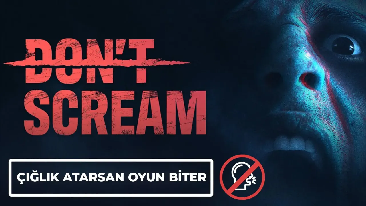 Dont Scream - Sakın Çığlık Atma Haber Görseli