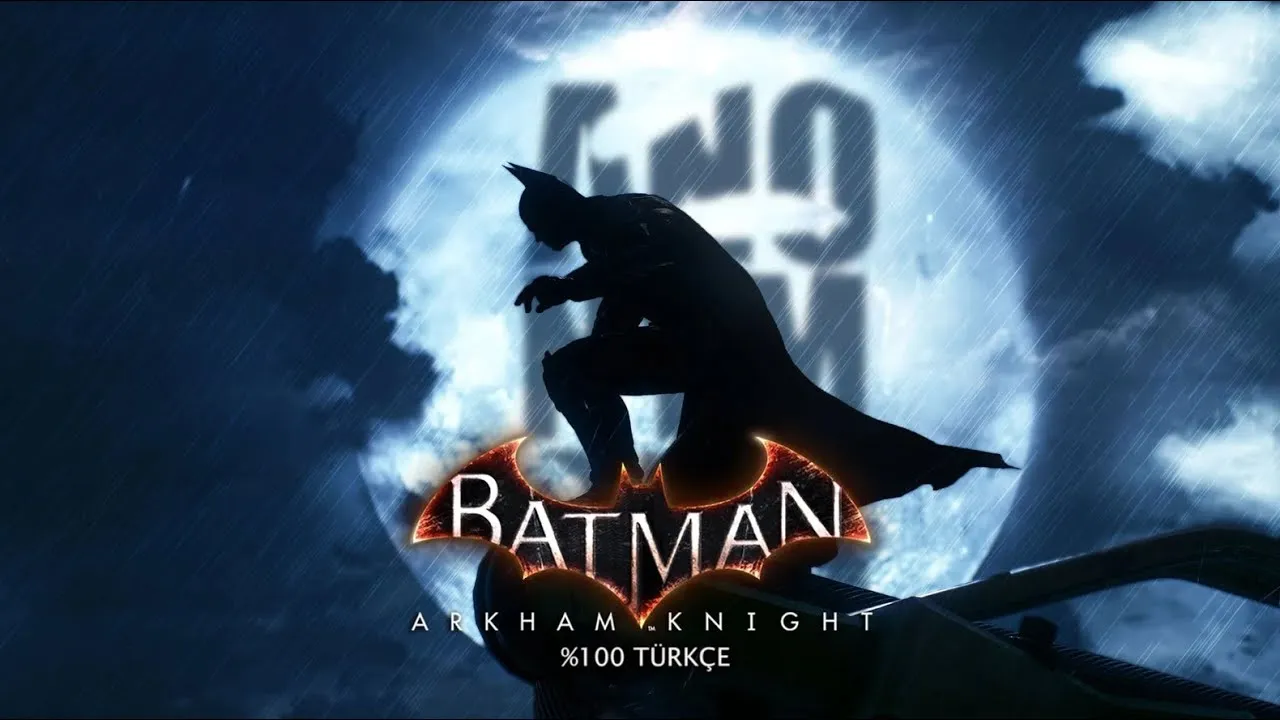 Batman Arkham Knight Türkçe Yama - Tüm DLC