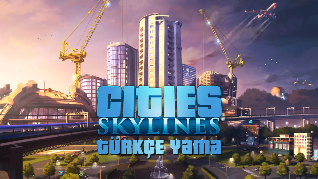 Cities Skylines PS4 Türkçe Yama