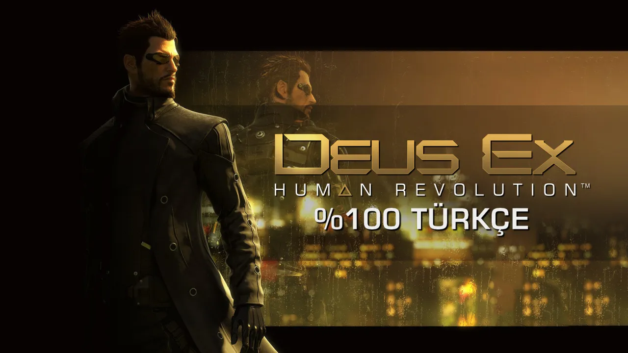 Deus Ex Human Revolution – Directors Cut Türkçe Yama