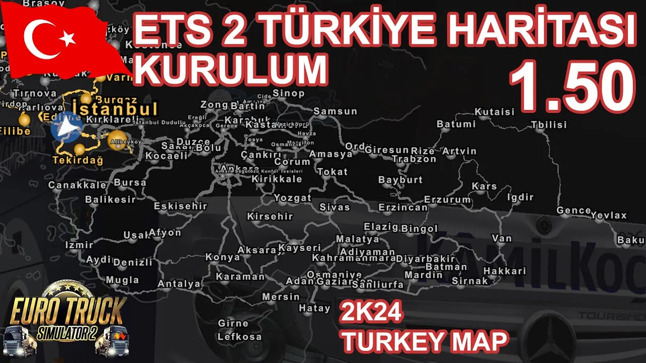 Euro Truck Simulator 2 Türkiye Haritası 2K24 1.50
