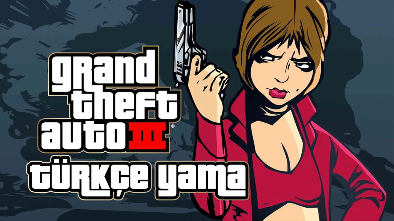 Grand Theft Auto 3 Türkçe Yama Türkçe Yama İndir