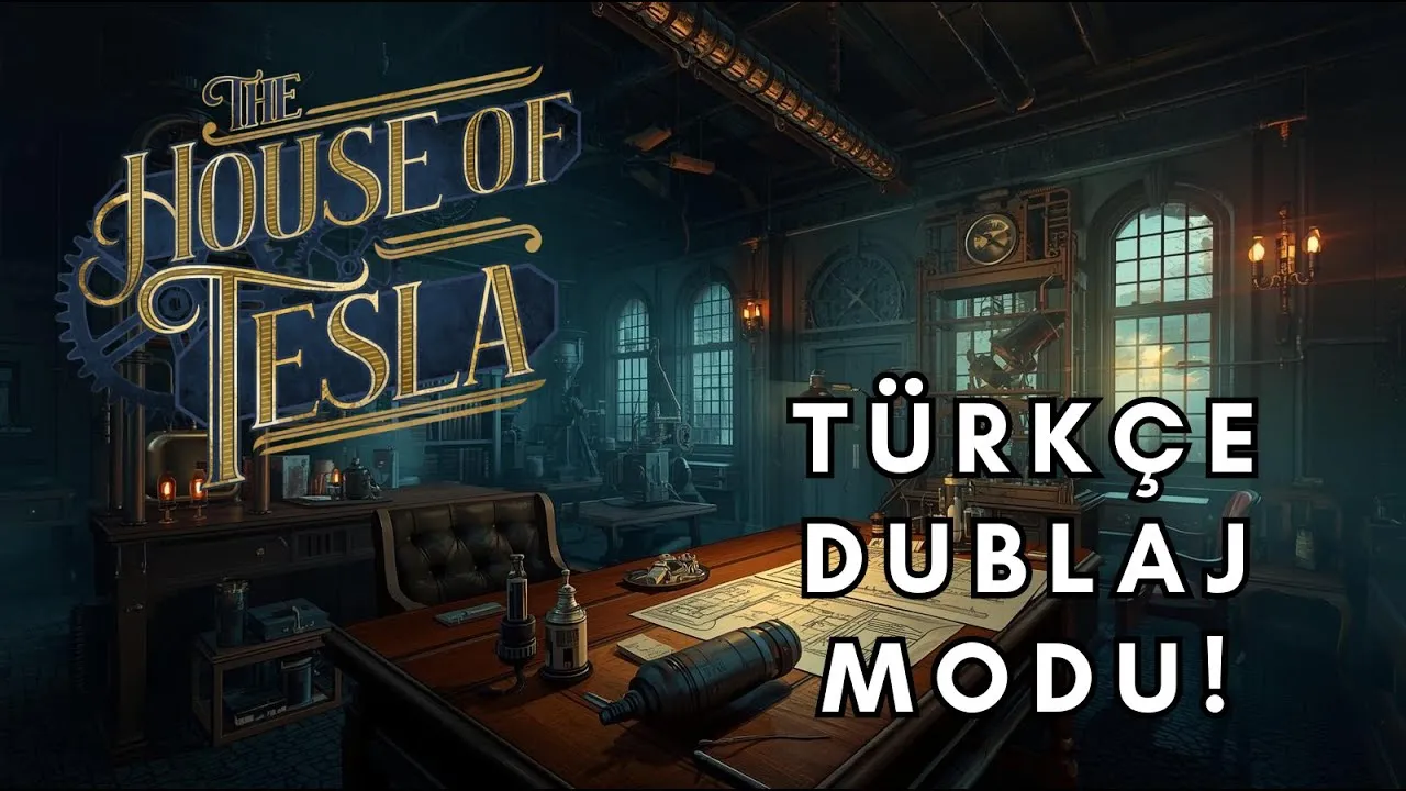 The House of Tesla Türkçe Dublaj Modu