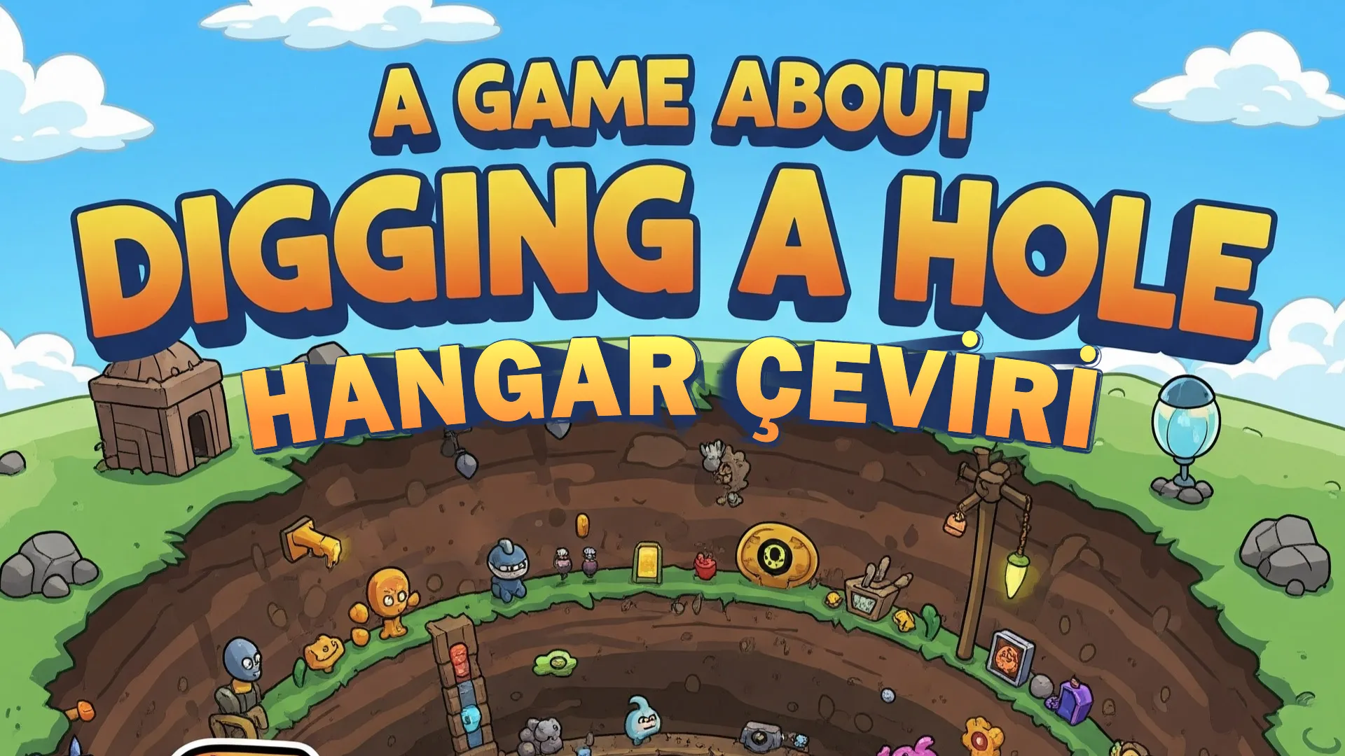 A Game About Digging A Hole Türkçe Yama