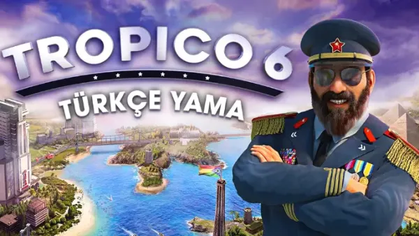 Tropico 6 Türkçe Yama