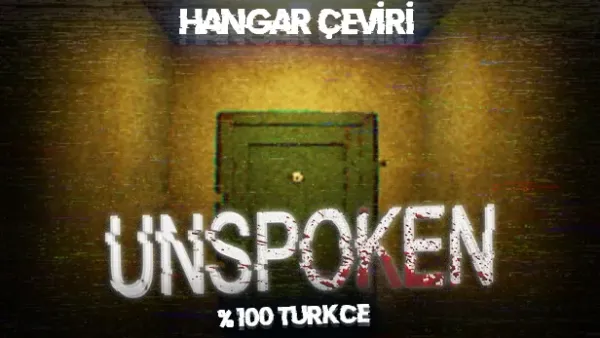 Unspoken Türkçe Yama