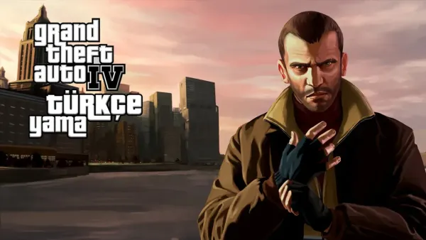 Grand Theft Auto - GTA 4 Türkçe Yama