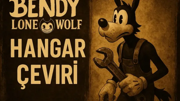 Bendy: Lone Wolf Türkçe Yama