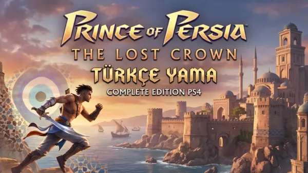 Prince of Persia The Lost Crown Complete Edition PS4 Türkçe Yama