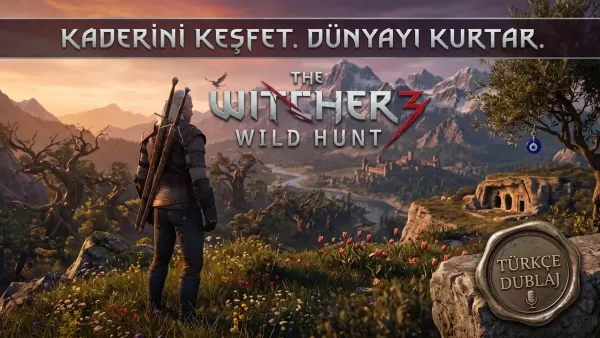The Witcher 3: Wild Hunt Türkçe Dublaj Modu