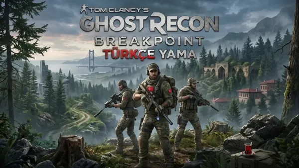 Tom Clancys: Ghost Recon Breakpoint Türkçe Yama  Güncel Sürüm