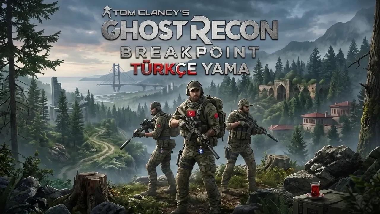 Tom Clancys: Ghost Recon Breakpoint Türkçe Yama  Güncel Sürüm