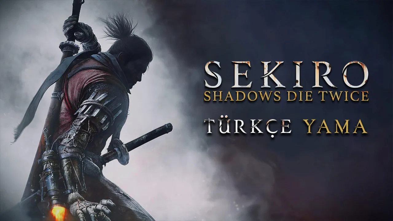 Sekiro Shadows Türkçe Yama